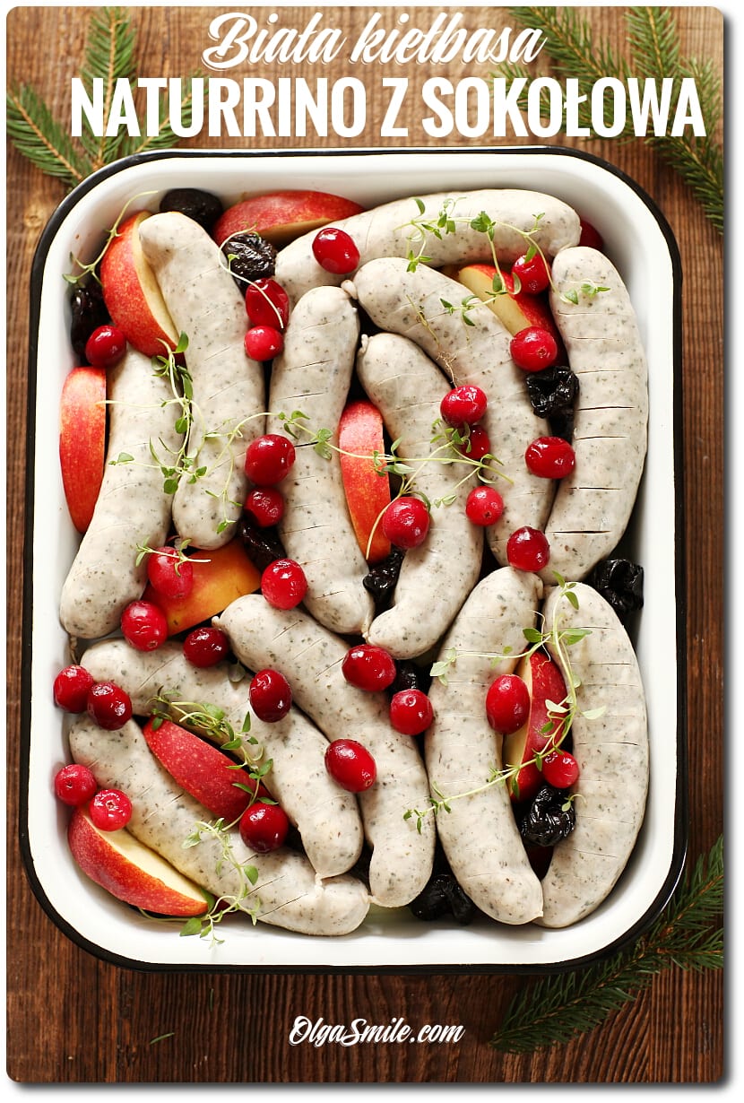 BIAŁA KIEŁBASA NATURRINO Z SOKOŁOWA PIECZONA Z OWOCAMI BIAŁA KIEŁBASA NATURRINO Z SOKOŁOWA PIECZONA Z OWOCAMI