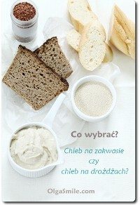 Chleb na zakwasie czy chleb na drożdżach