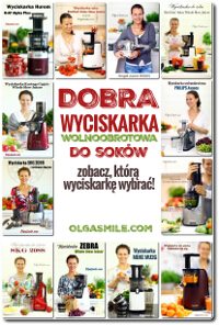 Dobra wyciskarka do soków - którą wyciskarkę wybrać?