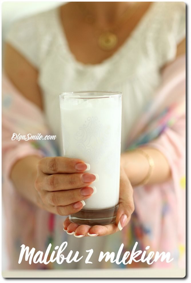 MALIBU Z MLEKIEM przepis Olga Smile