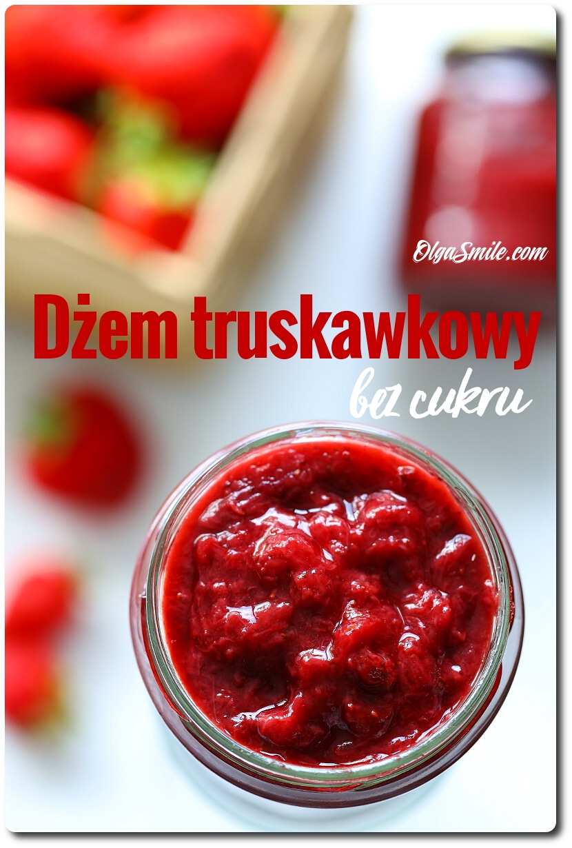 DŻEM TRUSKAWKOWY BEZ CUKRU