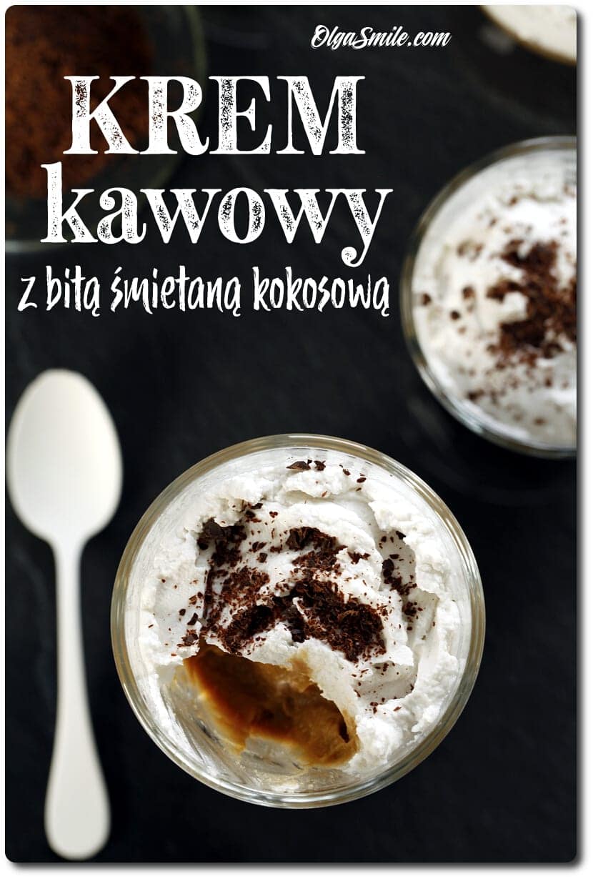 KREM KAWOWY Z BITĄ ŚMIETANĄ KOKOSOWĄ