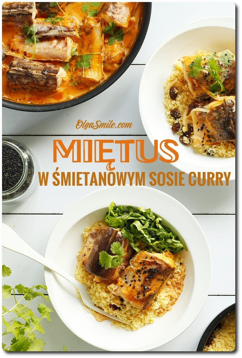 MIĘTUS W ŚMIETANOWYM SOSIE CURRY MIĘTUS W ŚMIETANOWYM SOSIE CURRY