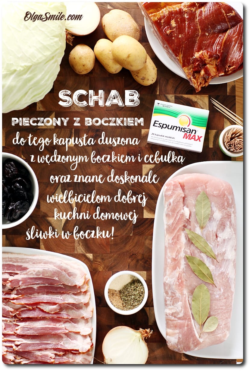 Składniki na SCHAB PIECZONY Z BOCZKIEM oraz Espumisan MAX - "Wyrób medyczny CE" Składniki na SCHAB PIECZONY Z BOCZKIEM oraz Espumisan MAX - "Wyrób medyczny CE"