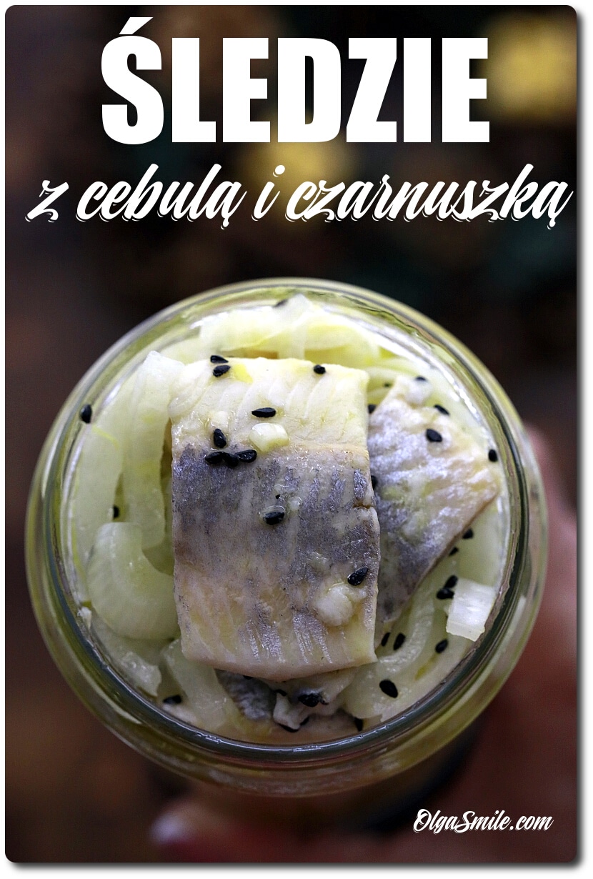ŚLEDZIE Z CEBULĄ I CZARNUSZKĄ