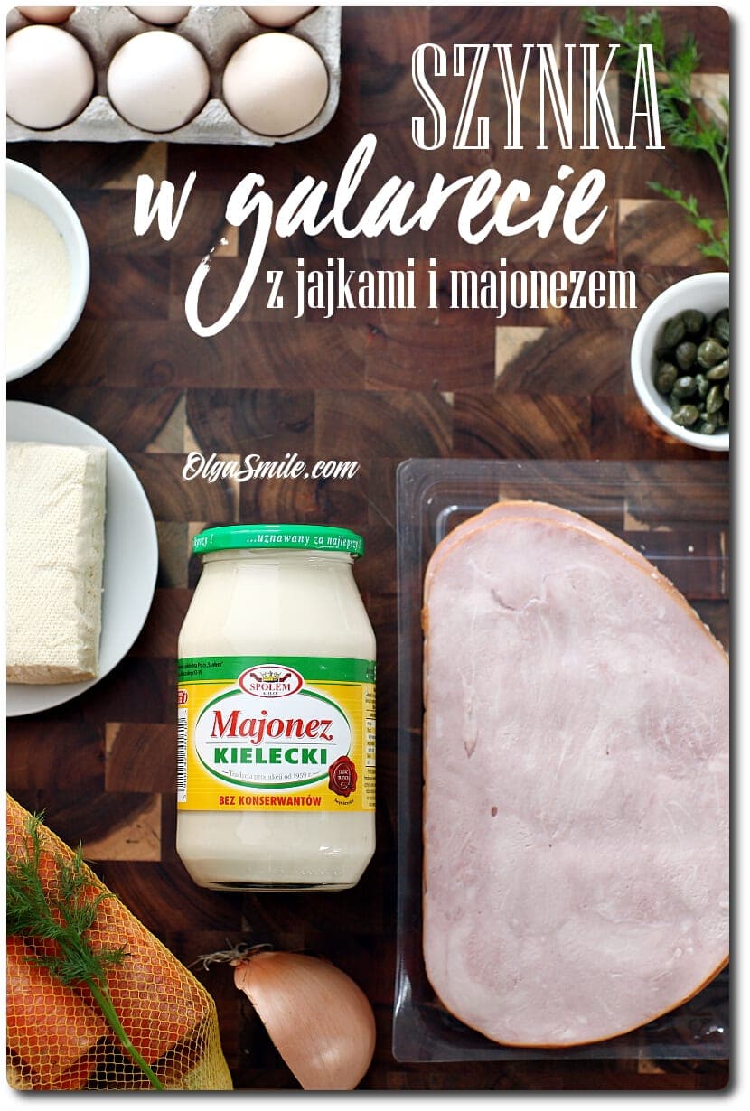 SZYNKA W GALARECIE Z Majonezem Kieleckim SZYNKA W GALARECIE Z Majonezem Kieleckim