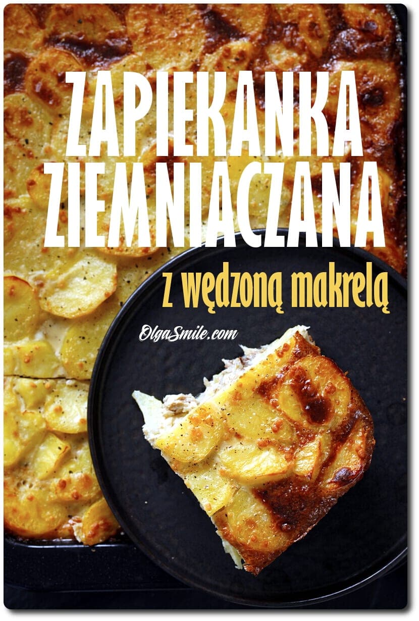 ZAPIEKANKA ZIEMNIACZANA Z MAKRELĄ